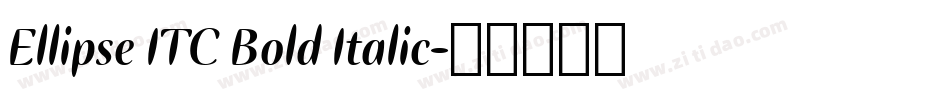 Ellipse ITC Bold Italic字体转换